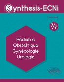 Synthesis-ECNi - 7/7 - Pédiatrie Obstétrique Gynécologie Urologie (eBook, PDF) Synthesis-ECNi - 7/7 - Pédiatrie Obstétrique Gynécologie Urologie (eBook, PDF)