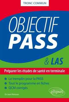 Objectif PASS - Préparer les études de santé en terminale (eBook, PDF) - Périsson, Jean Objectif PASS - Préparer les études de santé en terminale (eBook, PDF) - Périsson, Jean