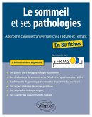 Le sommeil et ses pathologies - Approche clinique transversale chez l'adulte et l'enfant (eBook, PDF)