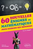 60 nouvelles énigmes de mathématiques pour exercer ses méninges (eBook, PDF)