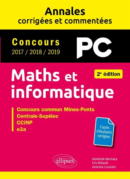 Maths et informatique. PC. Annales corrigées et commentées. Concours 2017/2018/2019 - 2e édition (eBook, PDF)