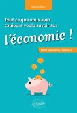 Tout ce que vous avez toujours voulu savoir sur l'économie ! En 50 questions-réponses (eBook, PDF)