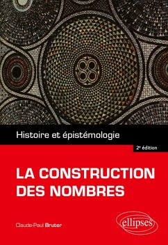 La construction des nombres (eBook, ePUB) - Bruter, Claude-Paul