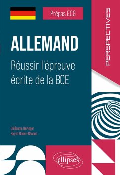 Prépas ECG. Allemand. Réussir l'épreuve écrite de la BCE (eBook, ePUB) - Beringer, Guillaume; Hasler-Bécane, Sigrid