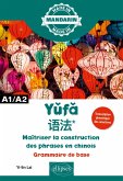 Maîtriser la construction des phrases en chinois - A1/A2 (eBook, PDF)