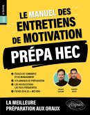 Le Manuel des entretiens de motivation « Prépa HEC » - Concours aux écoles de commerce (eBook, PDF) Le Manuel des entretiens de motivation « Prépa HEC » - Concours aux écoles de commerce (eBook, PDF)