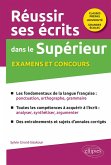 Réussir ses écrits dans le Supérieur. Examens et concours. Classes prépas-Université-Grandes écoles (eBook, PDF) Réussir ses écrits dans le Supérieur. Examens et concours. Classes prépas-Université-Grandes écoles (eBook, PDF)