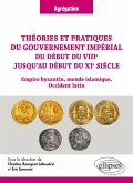 Théories et pratiques du gouvernement impérial du début du VIIIe jusqu'au début du XIe siècle (eBook, ePUB)
