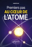 Premiers pas au coeur de l'atome (eBook, ePUB)
