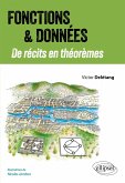 Fonctions et Données - De récits en théorèmes (eBook, PDF) Fonctions et Données - De récits en théorèmes (eBook, PDF)
