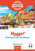 Hygge! - Premiers pas en danois (eBook, PDF) Hygge! - Premiers pas en danois (eBook, PDF)
