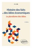 Histoire des faits et des idées économiques. Le pluralisme des idées. (eBook, ePUB) Histoire des faits et des idées économiques. Le pluralisme des idées. (eBook, ePUB)