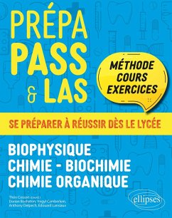 Prépa PASS & LAS - Biophysique - Chimie - Biochimie - Chimie organique (eBook, PDF) - Cossart, Théo; Bochaton, Dorian; Camberlein, Virgyl; Delpech, Anthony; Lansiaux, Edouard Prépa PASS & LAS - Biophysique - Chimie - Biochimie - Chimie organique (eBook, PDF) - Cossart, Théo; Bochaton, Dorian; Camberlein, Virgyl; Delpech, Anthony; Lansiaux, Edouard