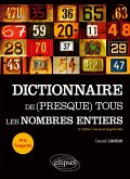 Dictionnaire de (presque) tous les nombres entiers (eBook, PDF) Dictionnaire de (presque) tous les nombres entiers (eBook, PDF)