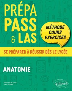 Prépa PASS & LAS - Anatomie (eBook, PDF) - Cossart, Théo; Dessaux, Lucas Prépa PASS & LAS - Anatomie (eBook, PDF) - Cossart, Théo; Dessaux, Lucas