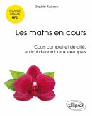 Les maths en cours - MPSI. Cours complet et détaillé, enrichi de nombreux exemples (eBook, PDF)