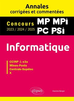 Cover Informatique. MP. MPI. PC. PSI. Annales corrigées et commentées. Concours 2023/2024/2025 (eBook, PDF)