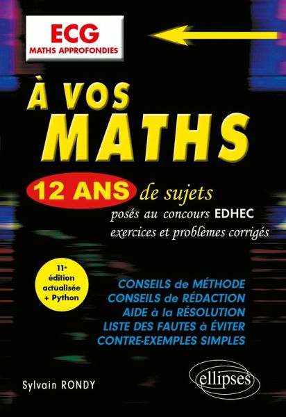 À vos maths ! 12 ans de sujets corrigés posés au concours EDHEC de 2014 à 2025 - ECG Maths approfondies (eBook, PDF)