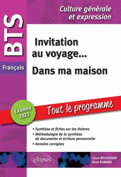 BTS Français. Culture générale et expression. Invitation au voyage... Dans ma maison (eBook, ePUB) - Belhassen, Laure; Ramade, Anne