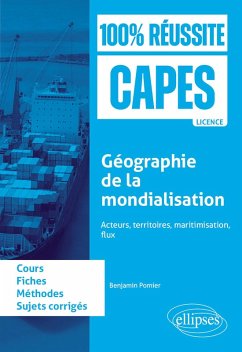 Géographie de la mondialisation : acteurs, territoires, maritimisation, flux (eBook, PDF) - Pomier, Benjamin