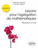 Leçons pour l'agrégation de mathématiques - Préparation à l'oral (eBook, PDF)