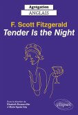 Agrégation anglais 2023. F. Scott Fitzgerald. Tender is the Night (eBook, ePUB)
