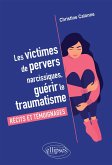 Les victimes de pervers narcissiques, guérir le traumatisme (eBook, ePUB)