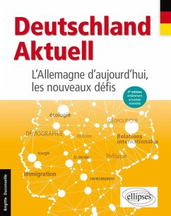 Deutschland Aktuell. L'Allemagne d'aujourd'hui, les nouveaux défis. 3e édition actualisée et enrichie (eBook, PDF) - Duconseille, Brigitte