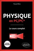 Physique en PC/PC* - Le cours complet - Programme 2022 (eBook, PDF) Physique en PC/PC* - Le cours complet - Programme 2022 (eBook, PDF)