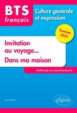 BTS Tout en un méthodes et entraînements. 1. Invitation au voyage... 2. Dans ma maison (eBook, PDF) BTS Tout en un méthodes et entraînements. 1. Invitation au voyage... 2. Dans ma maison (eBook, PDF)