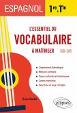 Espagnol. L'essentiel du vocabulaire à maîtriser en 1re et en Terminale (LVA-LVB) (eBook, PDF)