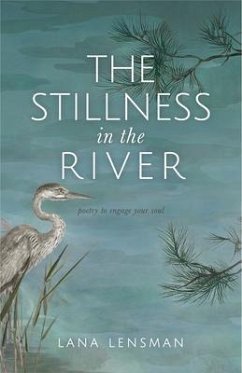 The Stillness in the River (eBook, ePUB) - Lensman, Lana