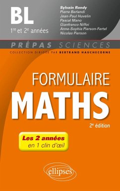 Formulaire Mathématiques - BL 1re et 2e années - 2e édition (eBook, PDF) - Rondy, Sylvain; Berlandi, Pierre; Huvelin, Jean-Paul; Mano, Pascal; Niffoi, Gianfranco; Pierson, Nicolas; Pierson-Fertel, Anne-Sophie Formulaire Mathématiques - BL 1re et 2e années - 2e édition (eBook, PDF) - Rondy, Sylvain; Berlandi, Pierre; Huvelin, Jean-Paul; Mano, Pascal; Niffoi, Gianfranco; Pierson, Nicolas; Pierson-Fertel, Anne-Sophie