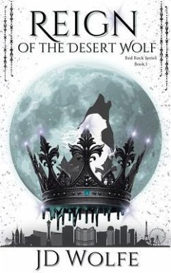 Reign Of The Desert Wolf (eBook, ePUB) - Wolfe, Jd