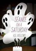 Séance on a Saturday (eBook, ePUB)