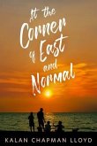 At the Corner of East and Normal (eBook, ePUB)
