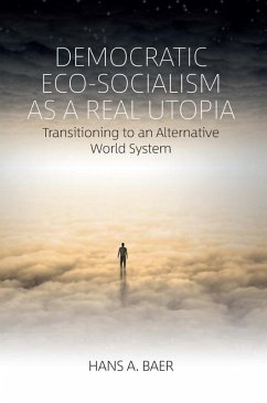 Democratic Eco-Socialism as a Real Utopia (eBook, ePUB) - Baer, Hans A.