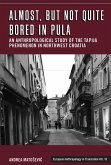 Almost, but Not Quite Bored in Pula (eBook, ePUB)