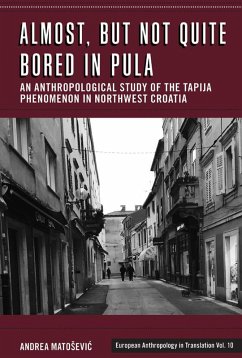 Almost, but Not Quite Bored in Pula (eBook, ePUB) - Matosevic, Andrea