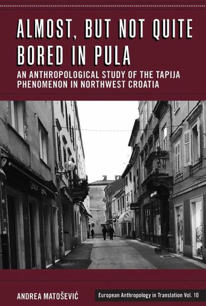 Almost, but Not Quite Bored in Pula (eBook, ePUB)