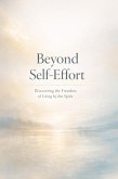 Beyond Self-Effort (eBook, ePUB)