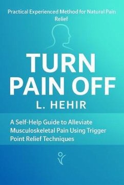 Turn Pain Off (eBook, ePUB) - Hehir, L.