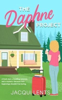 The Daphne Project (eBook, ePUB) - Lents, Jacqui The Daphne Project (eBook, ePUB) - Lents, Jacqui