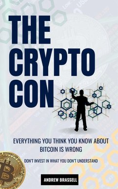 The Crypto Con (The Crypto Con The Truth About Bitcoin, #1) (eBook, ePUB) - Brassell, Andrew