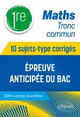 Maths Tronc commun - Première - 10 sujets-type corrigés de l'épreuve anticipée du Bac (eBook, PDF)