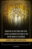 Service of the Divine and Sacred Liturgy of our Holy Father John Chrysostom (eBook, ePUB)