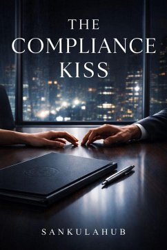 The Compliance Kiss (eBook, ePUB) - Sankulahub