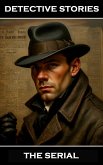 Detective Stories - The Serial (eBook, ePUB) Detective Stories - The Serial (eBook, ePUB)