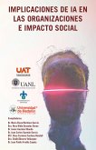 IMPLICACIONES DE IA EN LAS ORGANIZACIONES E IMPACTO SOCIAL (eBook, ePUB)