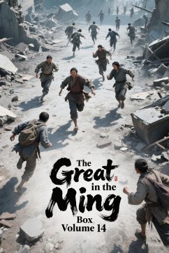 The Great Ming in the Box, Volume 14 (eBook, ePUB) - Zenithnovels The Great Ming in the Box, Volume 14 (eBook, ePUB) - Zenithnovels